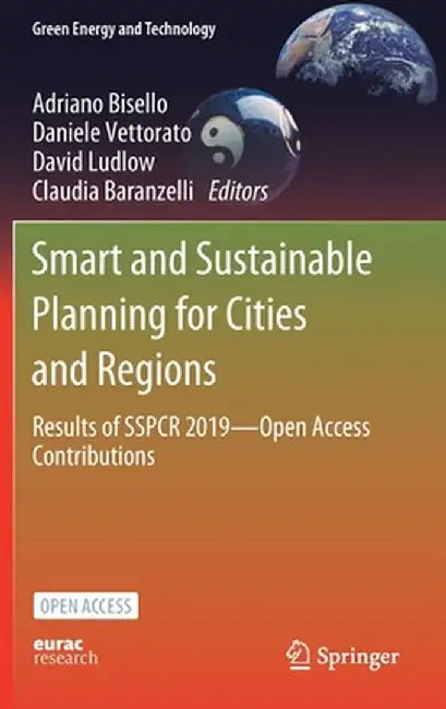 Smart and Sustainable Planning for Cities and Regions: Results of Sspcr 2019--Open Access Contributions by Adriano Bisello