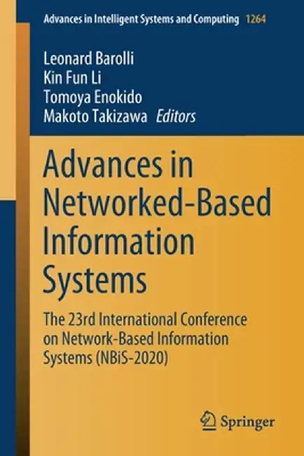 Advances in Networked-Based Information Systems: The 23rd International Conference on Network-Based Information Systems (Nbis-2020) by Leonard Barolli
