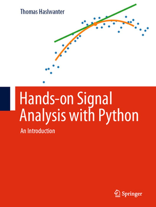 An Introduction to Hands-On Signal Analysis with Python by Haslwanter, Thomas