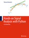 An Introduction to Hands-On Signal Analysis with Python by Haslwanter, Thomas