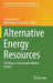 Alternative Energy Resources: The Way to a Sustainable Modern Society by Pankaj Pathak