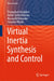 Virtual Inertia Synthesis and Control by Thongchart Kerdphol