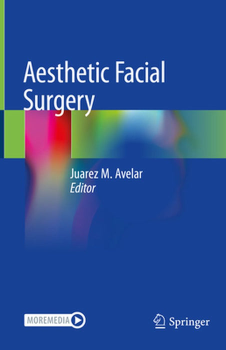 Aesthetic Facial Surgery by Juarez M. Avelar