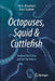 Octopuses, Squid & Cuttlefish: Seafood for Today and for the Future by Ole G. Mouritsen