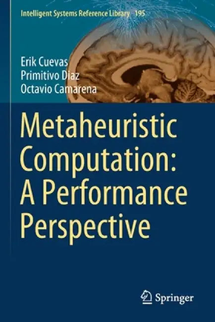 Metaheuristic Computation: A Performance Perspective by Erik Cuevas