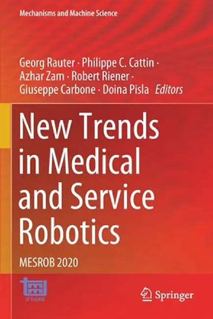 New Trends in Medical and Service Robotics: Mesrob 2020 by Georg Rauter