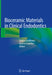 Bioceramic Materials in Clinical Endodontics by Saulius Drukteinis