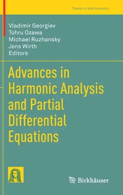 Advances in Harmonic Analysis and Partial Differential Equations by Vladimir Georgiev