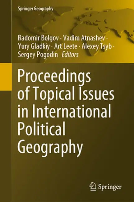 Proceedings of Topical Issues in International Political Geography by Radomir Bolgov