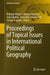Proceedings of Topical Issues in International Political Geography by Radomir Bolgov