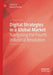 Digital Strategies in a Global Market: Navigating the Fourth Industrial Revolution by Natalia Konina