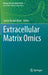 Extracellular Matrix Omics by Sylvie Ricard-Blum