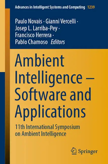 Ambient Intelligence - Software and Applications: 11th International Symposium on Ambient Intelligence by Paulo Novais