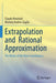 Extrapolation and Rational Approximation: The Works of the Main Contributors by Claude Brezinski