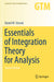 Essentials of Integration Theory for Analysis by Daniel W. Stroock