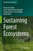 Sustaining Forest Ecosystems by Klaus von Gadow, Juan Gabriel Álvarez González, Chunyu Zhang