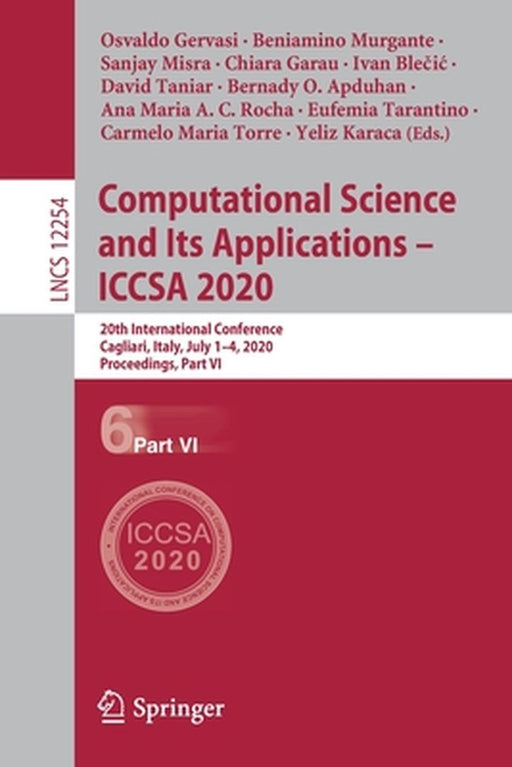 Computational Science and Its Applications - Iccsa 2020: 20th International Conference, Cagliari, Italy, July 1-4, 2020, Proceedings, Part VI by Osvaldo Gervasi