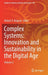 Complex Systems: Innovation and Sustainability in the Digital Age: Volume 2 by Aleksei V. Bogoviz