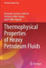 Thermophysical Properties of Heavy Petroleum Fluids by Bernardo Carreón-Calderón