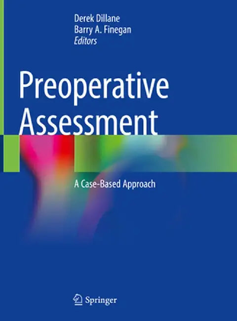 Preoperative Assessment: A Case-Based Approach by Derek Dillane