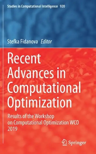 Recent Advances in Computational Optimization: Results of the Workshop on Computational Optimization Wco 2019 by Stefka Fidanova