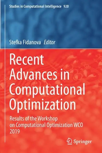 Recent Advances in Computational Optimization: Results of the Workshop on Computational Optimization Wco 2019 by Stefka Fidanova