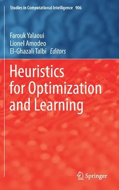 Heuristics for Optimization and Learning by Farouk Yalaoui