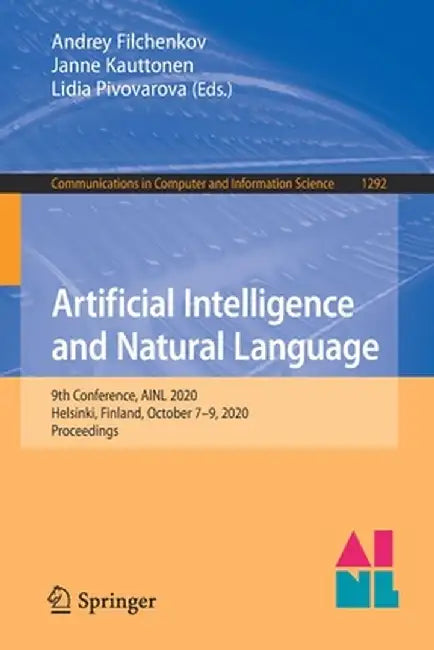 Artificial Intelligence and Natural Language: 9th Conference, Ainl 2020, Helsinki, Finland, October 7-9, 2020, Proceedings by Andrey Filchenkov