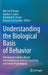 Understanding the Biological Basis of Behavior: Developing Evidence-Based Interventions for by D'Amato, Rik Carl