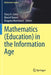 Mathematics (Education) in the Information Age by Stacy A. Costa