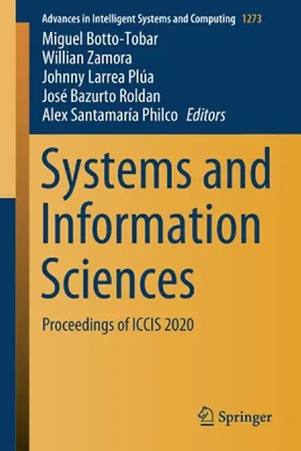 Systems and Information Sciences: Proceedings of Iccis 2020 by Miguel Botto-Tobar