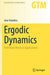 Ergodic Dynamics: From Basic Theory to Applications by Jane Hawkins