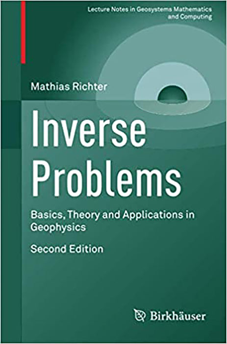 Inverse Problems: Basics Theory and Applications in Geophysics