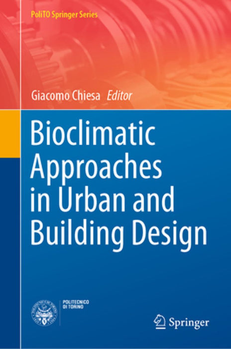 Bioclimatic Approaches in Urban and Building Design by Giacomo Chiesa
