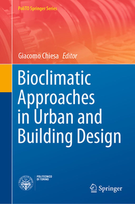 Bioclimatic Approaches in Urban and Building Design by Giacomo Chiesa