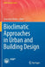 Bioclimatic Approaches in Urban and Building Design by Giacomo Chiesa