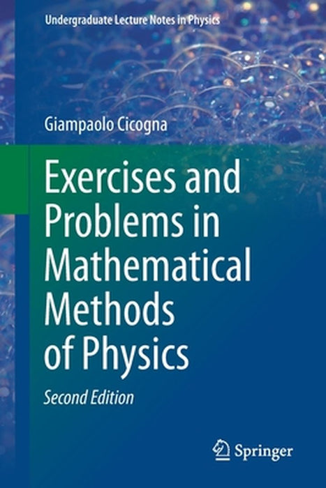 Exercises and Problems in Mathematical Methods of Physics by Cicogna, Giampaolo