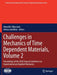 Challenges in Mechanics of Time Dependent Materials, Volume 2: Proceedings of the 2020 Annual Conference on Experimental and Applied Mechanics by Meredith Silberstein