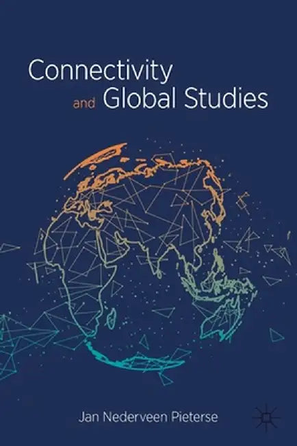 Connectivity and Global Studies by Nederveen Pieterse