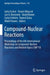 Compound-Nuclear Reactions: Proceedings of the 6th International Workshop on Compound-Nuclear Reactions and Related Topics Cnr*18 by Jutta Escher