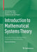 Introduction to Mathematical Systems Theory: Discrete Time Linear Systems, Control and Identification by Christiaan Heij