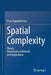Spatial Complexity: Theory, Mathematical Methods and Applications by Fivos Papadimitriou