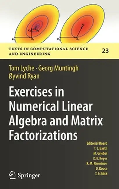 Exercises in Numerical Linear Algebra and Matrix Factorizations by Tom Lyche