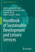 Handbook of Sustainable Development and Leisure Services by Adrian Lubowiecki-Vikuk