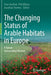 The Changing Status of Arable Habitats in Europe: A Nature Conservation Review by Clive Hurford