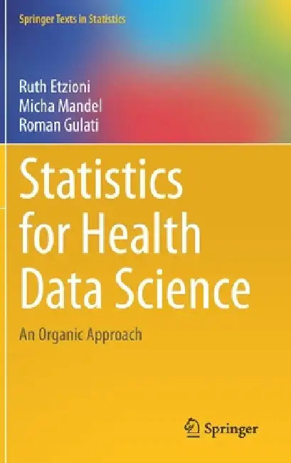 Statistics for Health Data Science: An Organic Approach by Ruth Etzioni