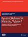 Dynamic Behavior of Materials, Volume 1: Proceedings of the 2020 Annual Conference on Experimental and Applied Mechanics by Leslie Lamberson