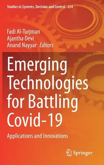 Emerging Technologies for Battling Covid-19: Applications and Innovations by Fadi Al-Turjman