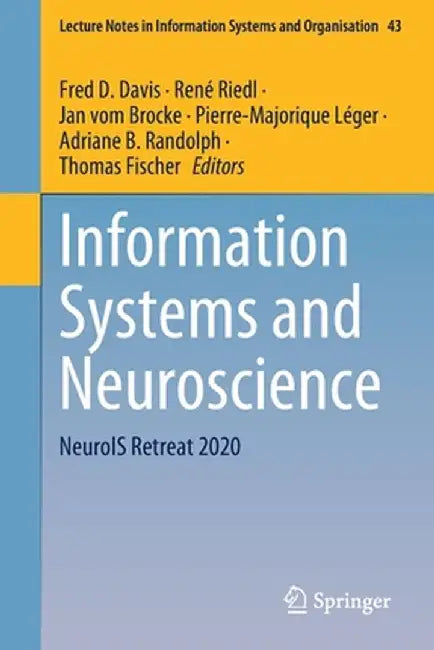 Information Systems and Neuroscience: Neurois Retreat 2020 by Fred D. Davis