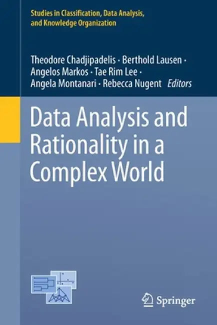 Data Analysis and Rationality in a Complex World by Theodore Chadjipadelis